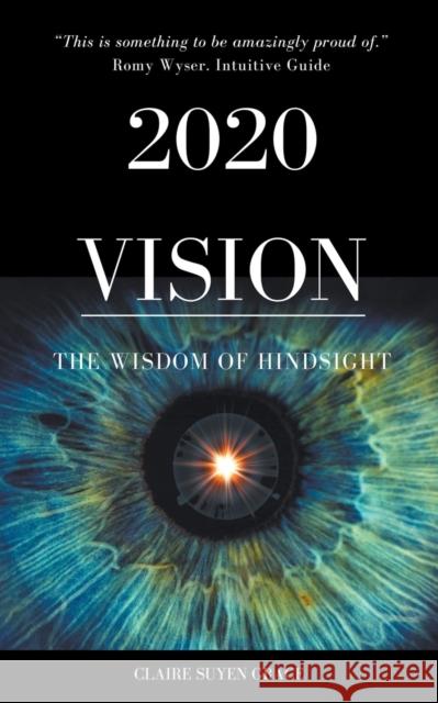 2020 Vision- The Wisdom of Hindsight Claire Suyen Grace 9781393442073 Suyen Talken-Sinclair - książka