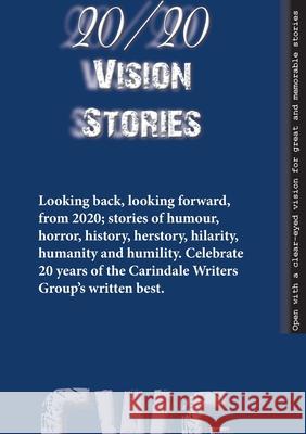 2020 Vision Stories Philip J. Bradbury Ian Mathieson Connor Doig 9780995358843 Carindale Writers Group - książka