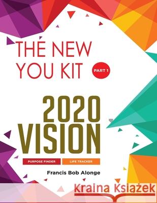 2020VISION Part 1: Workbook and Manual Francis Bob Alonge 9781660019403 Independently Published - książka