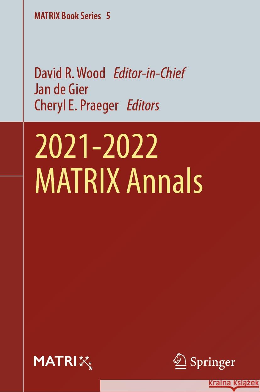 2021-2022 Matrix Annals David R. Wood Jan d Cheryl E. Praeger 9783031474163 Springer - książka