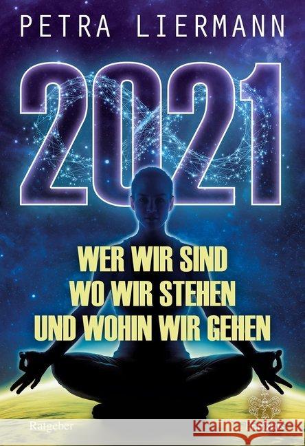 2021 : Wer wir sind, wo wir stehen und wohin wir gehen Liermann, Petra 9783945509319 Franzius Verlag - książka