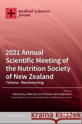 2021 Annual Scientific Meeting of the Nutrition Society of New Zealand Rachel Brown Sally MacKay Helen Eyles 9783036554655 Mdpi AG - książka