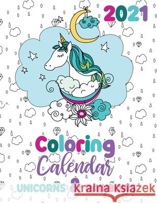 2021 Coloring Calendar Unicorns & Rainbows Gumdrop Press 9781713901730 Gumdrop Press - książka