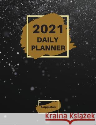 2021 Daily Planner: Wonderful 2021 Daily Planner with 1 page per day made in large format of 8.5 x 11 inches that gives you enough space t A. Appleton 9783498112462 Appleton - książka