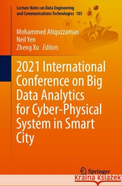 2021 International Conference on Big Data Analytics for Cyber-Physical System in Mohammed Atiquzzaman 9789811674686 Springer Singapore - książka