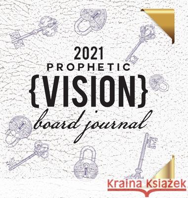 2021 Prophetic Vision Board Journal Paula McDade 9781716308093 Lulu.com - książka