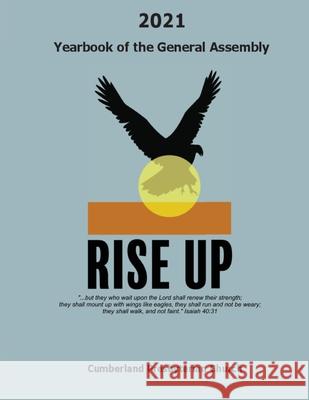 2021 Yearbook of the General Assembly Cumberland Presbyterian Church: Rise Up Elizabeth Vaughn Office Of the Genera 9781945929328 Cumberland Presbyterian Church - książka