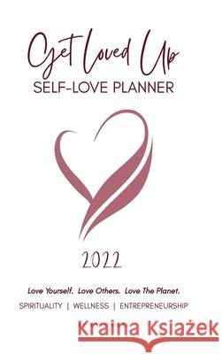 2022 Get Loved Up Planner (White) Koya Webb 9781716052866 Lulu.com - książka