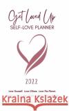 2022 Get Loved Up Planner (White) Koya Webb 9781716052866 Lulu.com