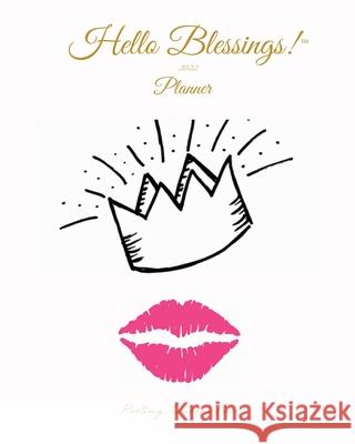 2022 Hello Blessings! Planner (Royalty Edition): 2022 Weekly Horizontal Christian Planner Ava Monroe 9781087962221 Inhouse Publishing - książka