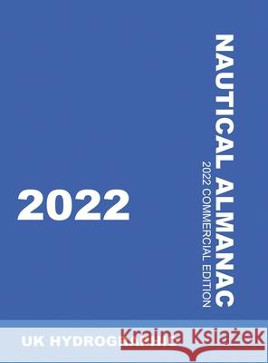 2022 Nautical Almanac Uk Hydrographic 9784887143906 Interbooks - książka