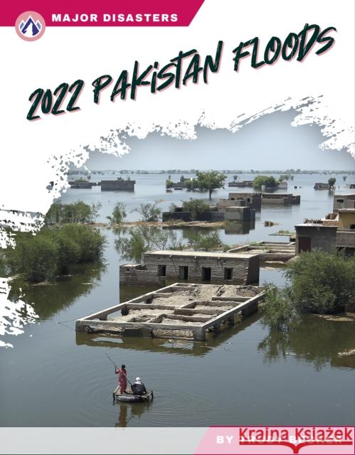 2022 Pakistan Floods Trudy Becker 9781637387979 Apex / Wea Int'l - książka