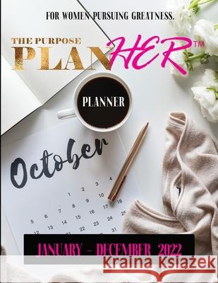 2022 Purpose PlanHer Planner Gernissia Cherfrere 9781088013656 Launching Dreams Publishing - książka