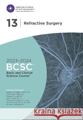 2023-2024 Basic and Clinical Science Course (TM), Section 13: Refractive Surgery M. Bowes Hamill   9781681046259 American Academy of Ophthalmology - książka