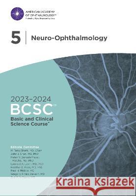 2023-2024 Basic and Clinical Science Course (TM), Section 5: Neuro-Ophthalmology M. Tariq Bhatti   9781681046174 American Academy of Ophthalmology - książka