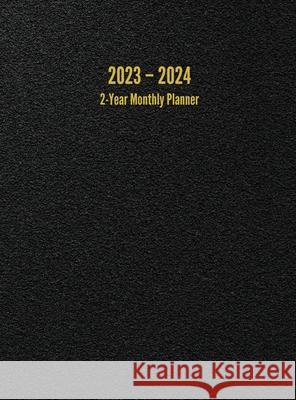 2023 - 2024 2-Year Monthly Planner: 24-Month Calendar (Black) - Large I. S. Anderson 9781947399358 I. S. Anderson - książka