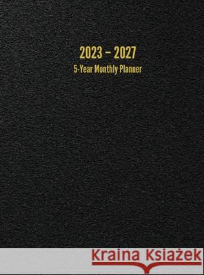 2023 - 2027 5-Year Monthly Planner: 60-Month Calendar (Black) - Large I. S. Anderson 9781947399365 I. S. Anderson - książka