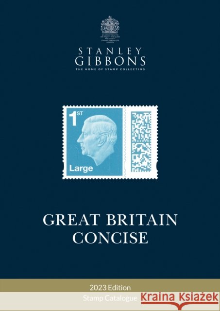 2023 Great Britain Concise Catalogue Stanley Gibbons 9781739869670 Stanley Gibbons Limited - książka