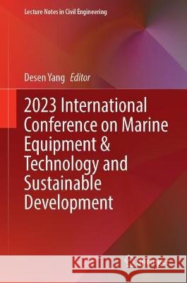 2023 International Conference on Marine Equipment & Technology and Sustainable Development  9789819942909 Springer Nature Singapore - książka