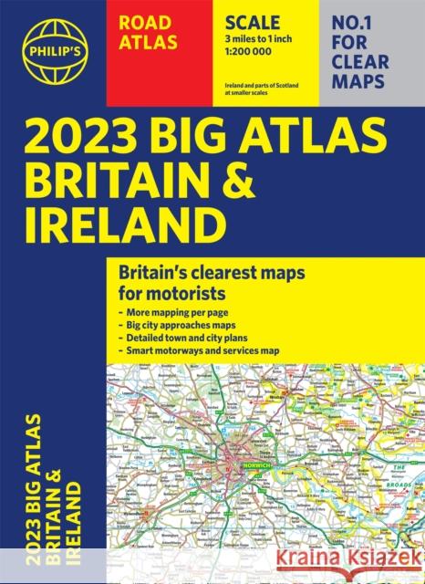 2023 Philip's Big Road Atlas Britain and Ireland: (A3 Paperback) Philip's Maps 9781849076067 Octopus Publishing Group - książka