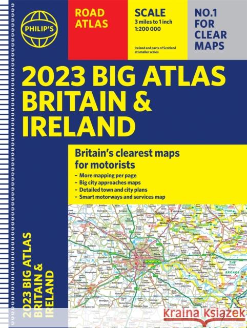 2023 Philip's Big Road Atlas Britain and Ireland: (Spiral A3) Philip's Maps 9781849076074 Octopus Publishing Group - książka