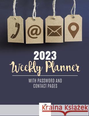 2023 Weekly Planner with Password and Contact Pages Journals and Notebooks 9781541967021 Journals & Notebooks - książka