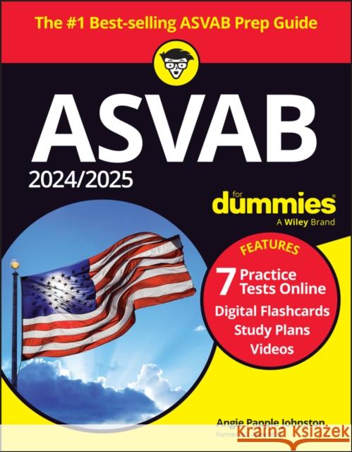 2024/2025 ASVAB For Dummies: Book + 7 Practice Tests + Flashcards + Videos Online Angie (U.S. Army) Papple Johnston 9781394241187 John Wiley & Sons Inc - książka