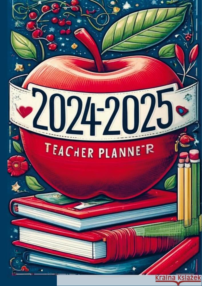 2024-2025 Lehrerplaner: Der ultimative Organisator für Lehrkräfte Huber, Jennifer 9789403740850 Bookmundo - książka