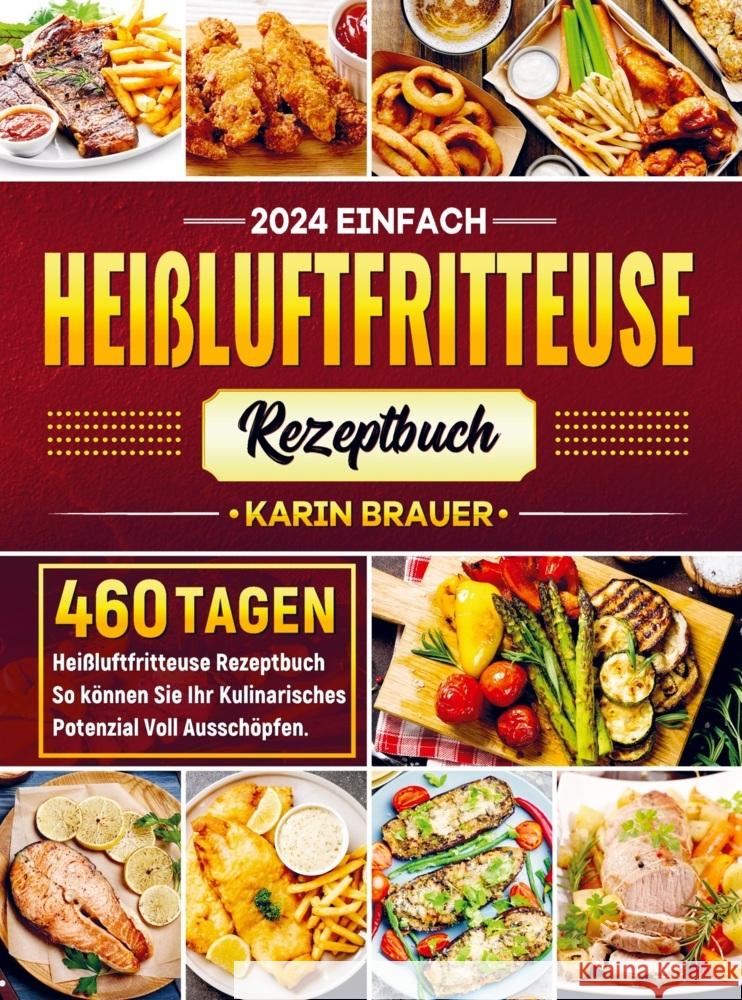 2024 Einfach Heißluftfritteuse Rezeptbuch Brauer, Karin 9789403739755 Bookmundo - książka