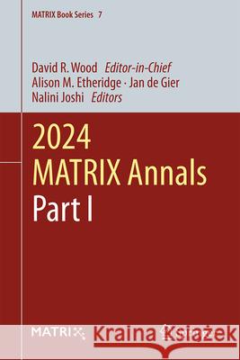 2024 Matrix Annals, Part I David R. Wood Alison M. Etheridge Jan d 9783032162014 Springer - książka