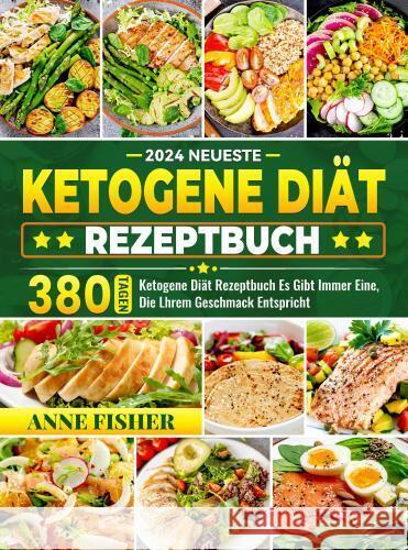 2024 Neueste Ketogene Diät Rezeptbuch Fisher, Anne 9789403739595 Bookmundo - książka