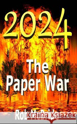 2024 The Paper War McBride, Rob 9781505526318 Createspace - książka
