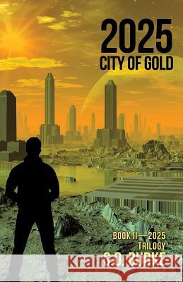 2025 City of Gold S D Burke 9781619969421 Xulon Press - książka
