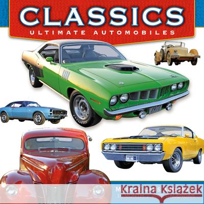 2025 Classics: Ultimate Automobiles -- Muscle Cars and More Wall Calendar Jerry Heasley 9781531939717 Sellers Publishing - książka