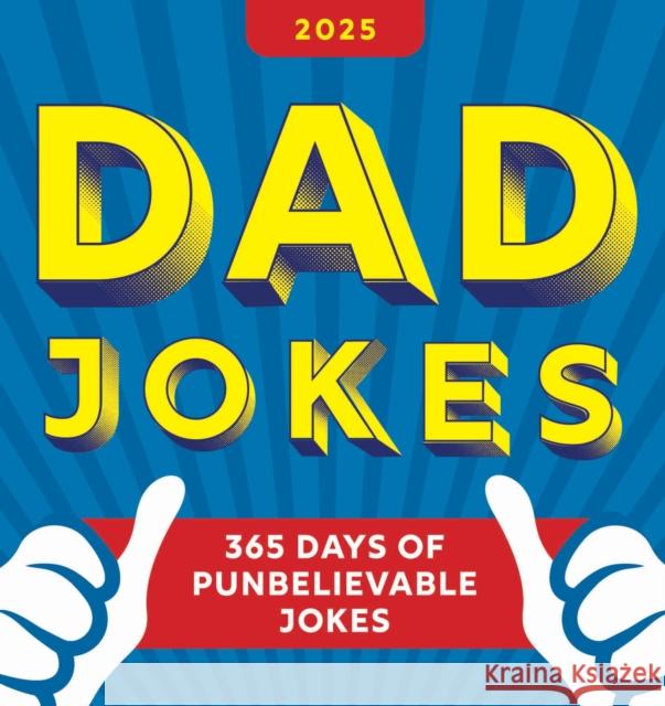 2025 Dad Jokes Boxed Calendar: 365 Days of Punbelievable Jokes Sourcebooks 9781728293769 Sourcebooks, Inc - książka