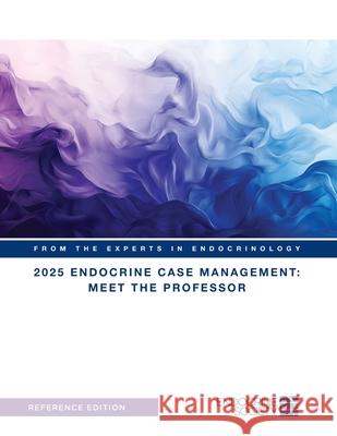 2025 Endocrine Case Management: Meet the Professor Barbara Gisella Carranz 9781936704620 Endocrine Society - książka