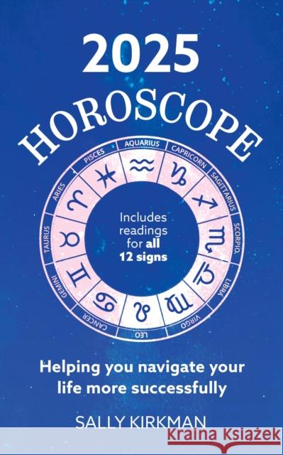 2025 Horoscope – Your Year Ahead Sally Kirkman 9781399731713 Hodder & Stoughton - książka