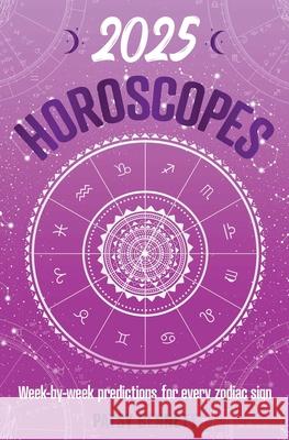 2025 Horoscopes: Seasonal planning, week-by-week predictions for every zodiac sign Patsy Bennett 9781922785916 Rockpool Publishing - książka