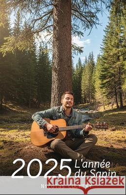 2025 L'ann?e du sapin Nicolas Cochery 9782958161354 Nicolas Cochery - książka