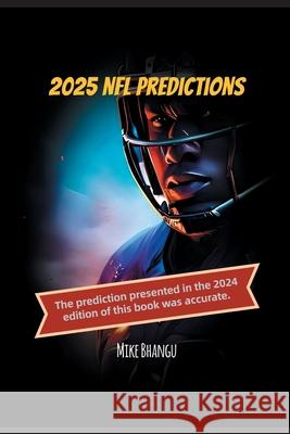 2025 NFL Predictions Mike Bhangu 9781068924804 Bhang-Bhang Productions - książka