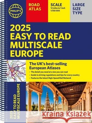 2025 Philip's Easy to Read Multiscale Road Atlas Europe: (A4 Spiral binding) Philip's Maps 9781849076609 Octopus Publishing Group - książka