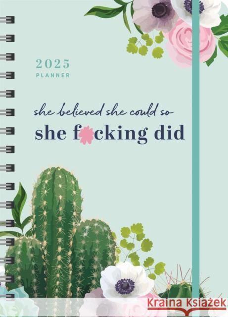 2025 She Believed She Could So She F*cking Did Planner: August 2024-December 2025 Sourcebooks 9781728293912 Sourcebooks, Inc - książka