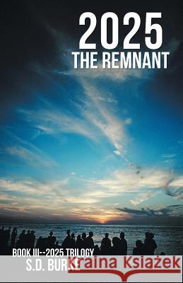 2025 the Remnant S. D. Burke 9781490830636 WestBow Press - książka