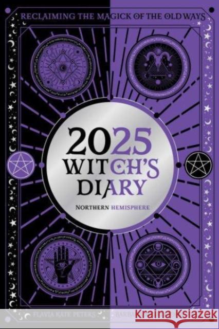 2025 Witch's Diary - Northern Hemisphere: Seasonal planner to reclaiming the magick of the old ways Barbara Meiklejohn-Free 9781922785855 Rockpool Publishing - książka