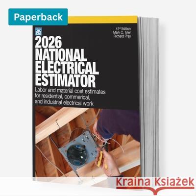 2026 National Electrical Estimator Mark C. Tyler Richard Pray 9781572184091 Craftsman Book Company - książka