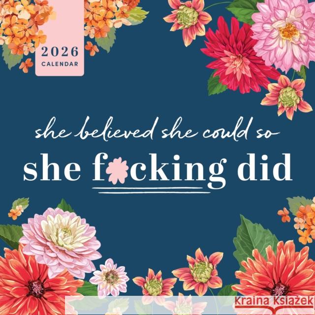 2026 She Believed She Could So She F*cking Did Wall Calendar Sourcebooks 9781464229688 Sourcebooks Plus - książka