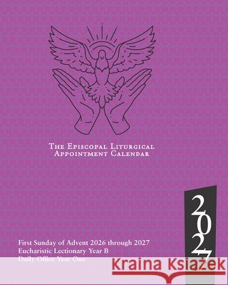 2027 Episcopal Liturgical Appointment Calendar: December 2026 to December 2027 Church Publishing Incorporated 9781640658721 Church Publishing - książka