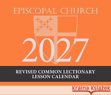 2027 Episcopal Revised Common Lectionary Lesson Calendar: December 2026 to November 2027 Church Publishing Incorporated 9781640658714 Church Publishing - książka