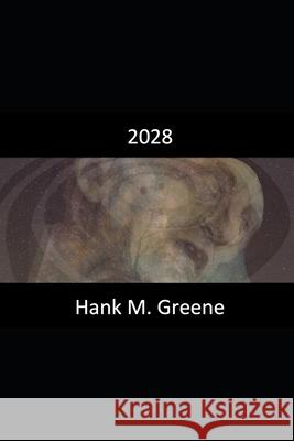 2028 Hank M. Greene 9781691886616 Independently Published - książka