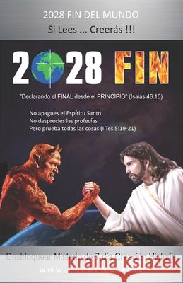 2028 Fin: Declarando el Final Desde el Principio (Spanish Edition) Gabriel Ansley Erb 9781733210539 1 Love Commandments Ministries - książka